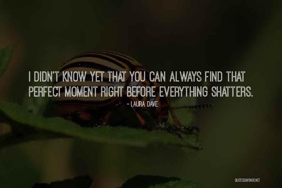 Oh No She Didn T Moment Quotes By Laura Dave Oh No She Didn T Moment Quotes By Laura Dave