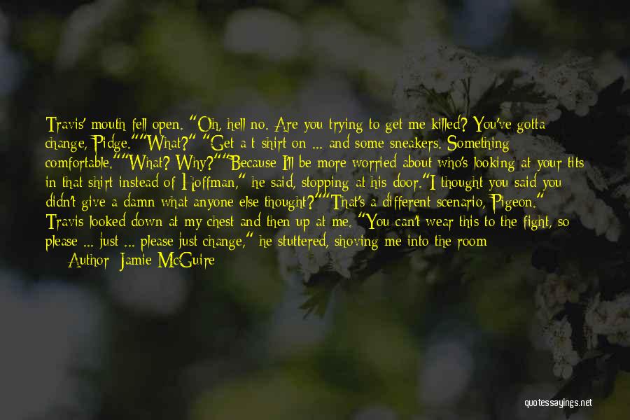Oh No You Didn't Quotes By Jamie McGuire