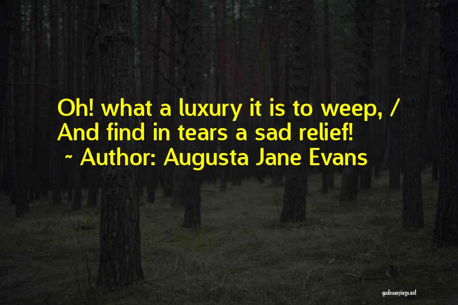Oh Oh Quotes By Augusta Jane Evans