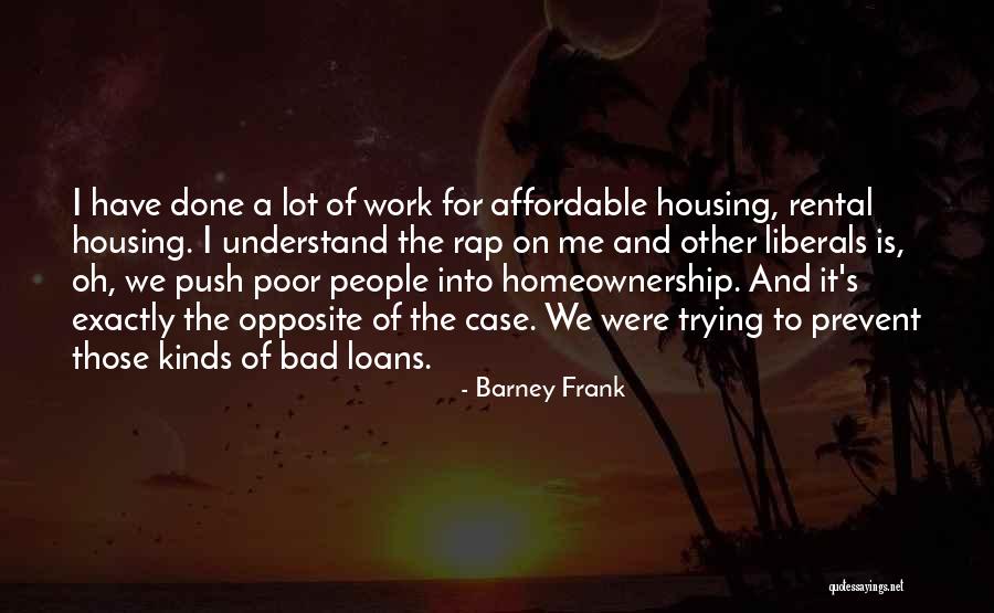 Oh Poor Me Quotes By Barney Frank Oh Poor Me Quotes By Barney Frank