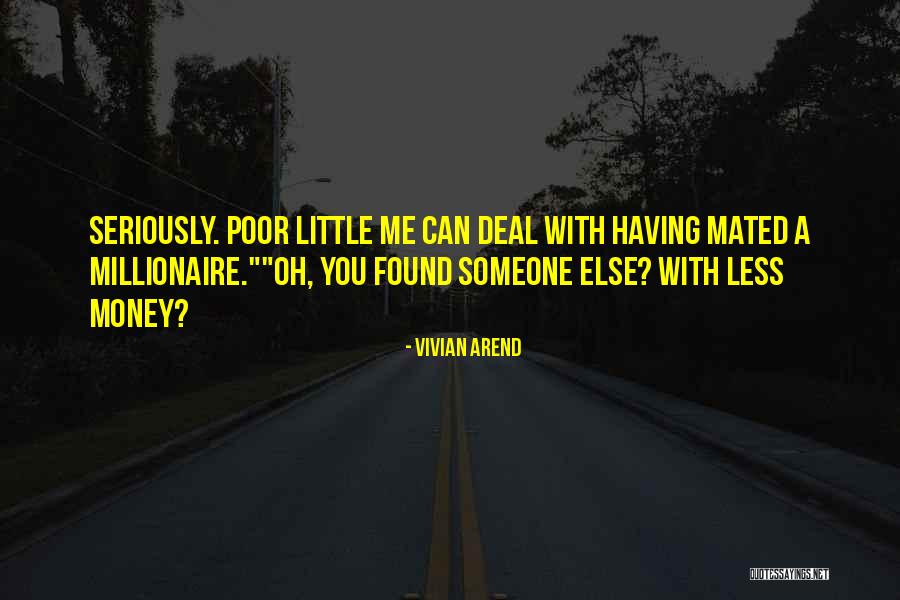 Oh Poor Me Quotes By Vivian Arend Oh Poor Me Quotes By Vivian Arend