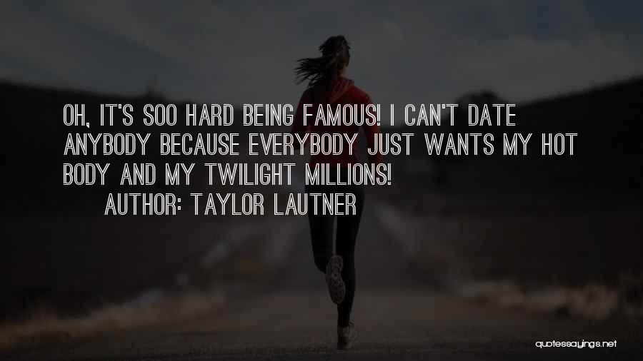 Oh Soo Quotes By Taylor Lautner