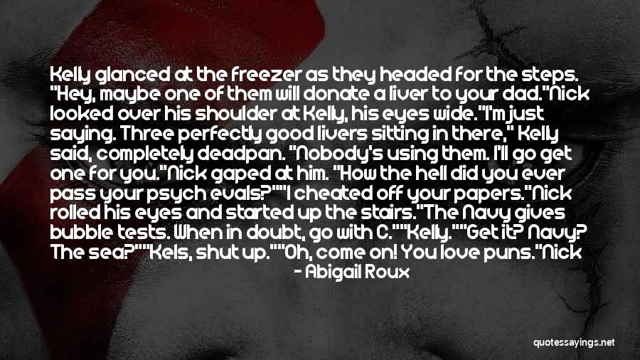 Oh Stop It You Quotes By Abigail Roux Oh Stop It You Quotes By Abigail Roux
