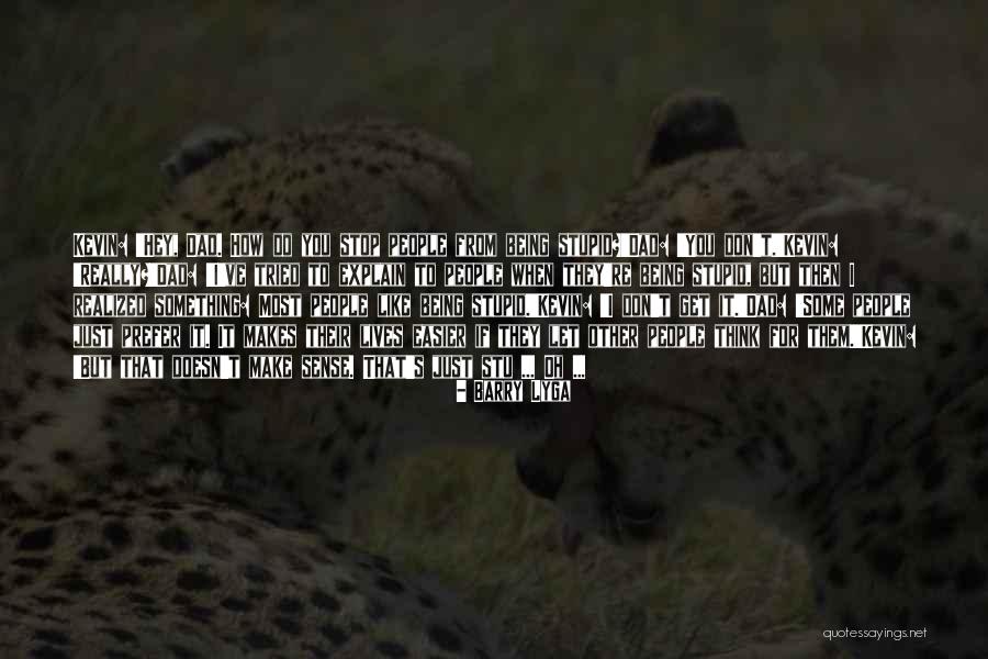 Oh Stop It You Quotes By Barry Lyga Oh Stop It You Quotes By Barry Lyga