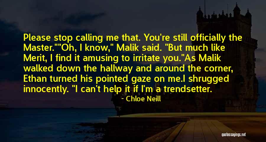 Oh Stop It You Quotes By Chloe Neill Oh Stop It You Quotes By Chloe Neill