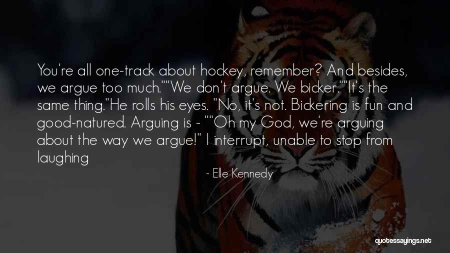 Oh Stop It You Quotes By Elle Kennedy Oh Stop It You Quotes By Elle Kennedy