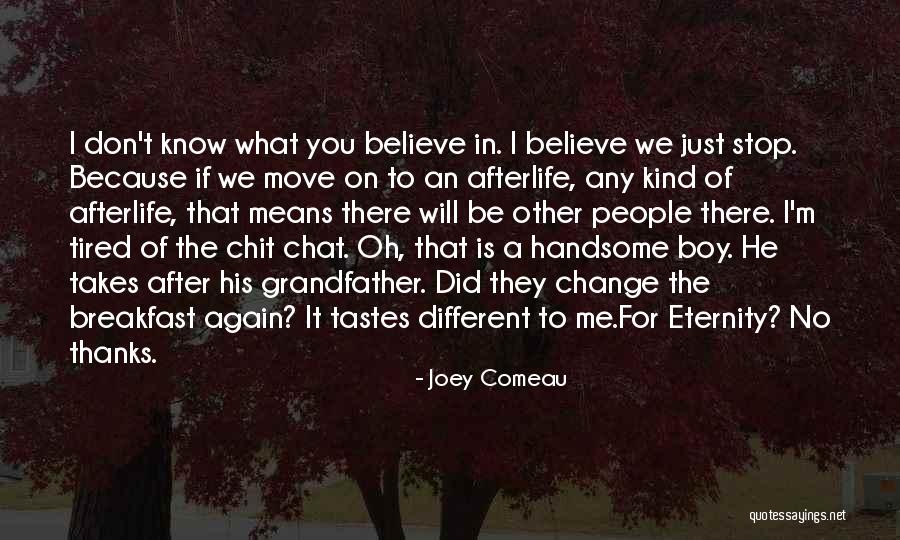 Oh Stop It You Quotes By Joey Comeau Oh Stop It You Quotes By Joey Comeau