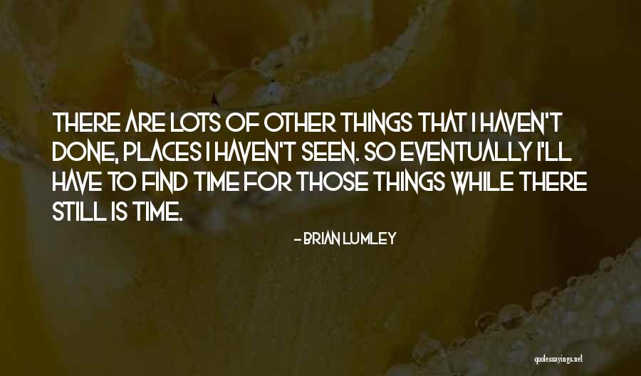 Oh The Places You'll Go Quotes By Brian Lumley Oh The Places You'll Go Quotes By Brian Lumley