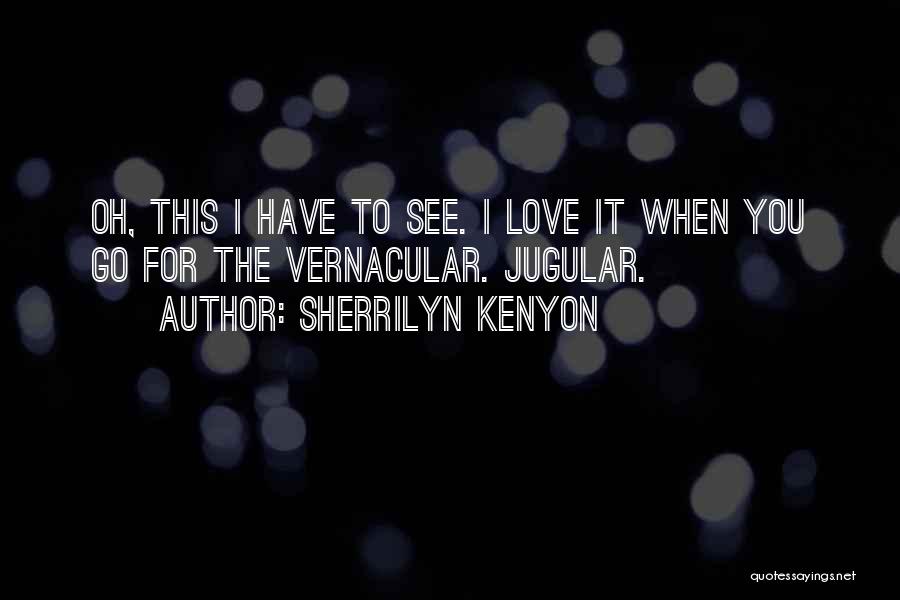 Oh This Love Quotes By Sherrilyn Kenyon