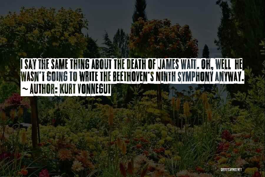 Oh Wait Quotes By Kurt Vonnegut