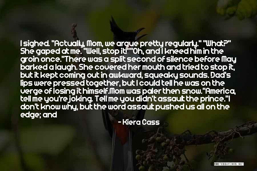 Oh Well I Tried Quotes By Kiera Cass Oh Well I Tried Quotes By Kiera Cass