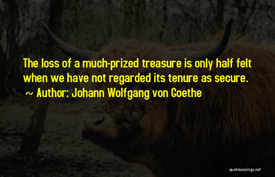 Oh Well Your Loss Quotes By Johann Wolfgang Von Goethe