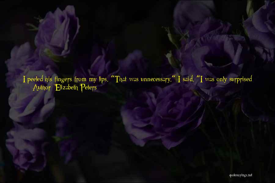 Oh Yes I Am Quotes By Elizabeth Peters