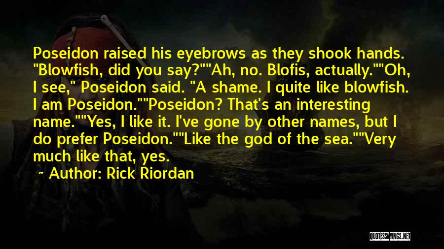 Oh Yes I Am Quotes By Rick Riordan