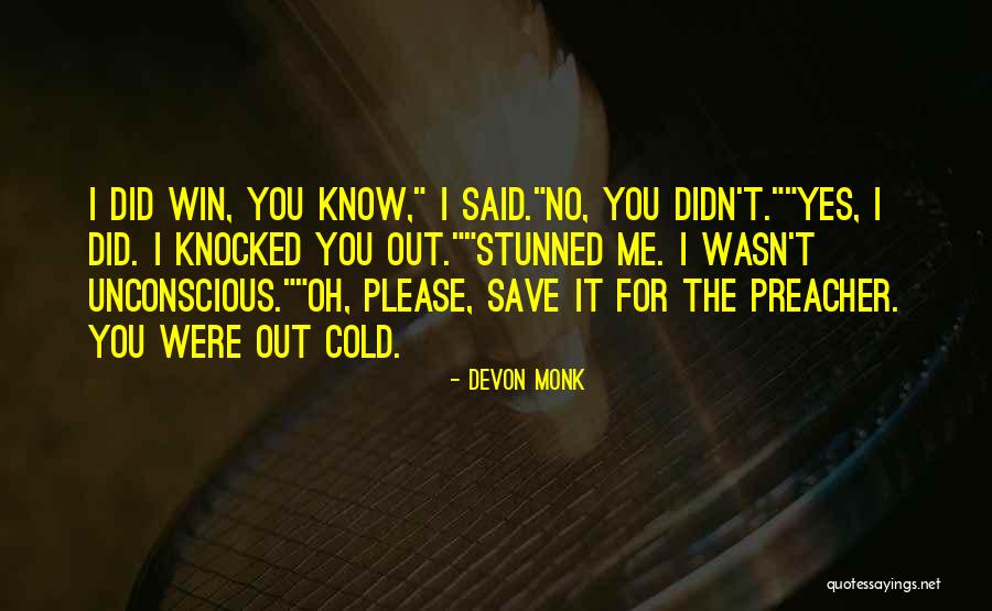 Oh Yes I Did Quotes By Devon Monk