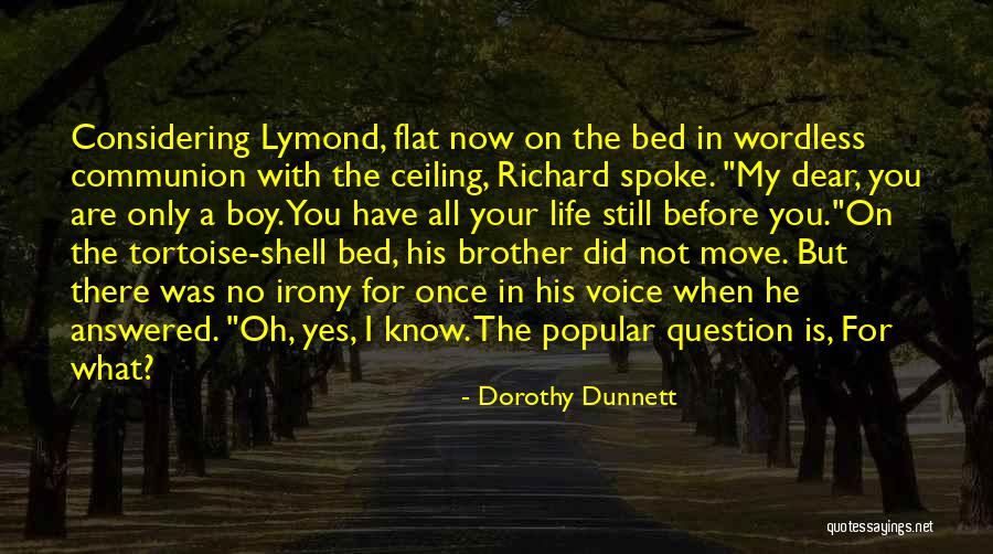 Oh Yes I Did Quotes By Dorothy Dunnett