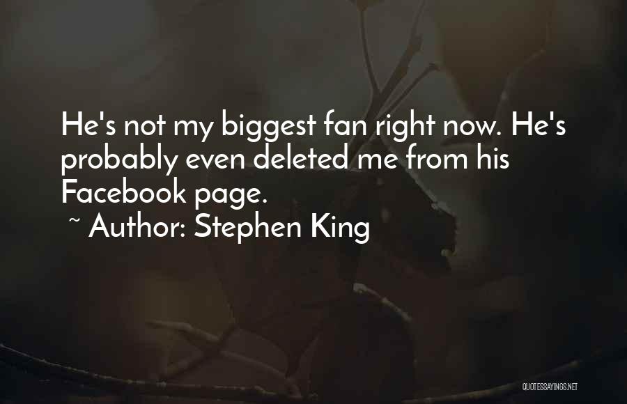 Oh You Deleted Me From Facebook Quotes By Stephen King