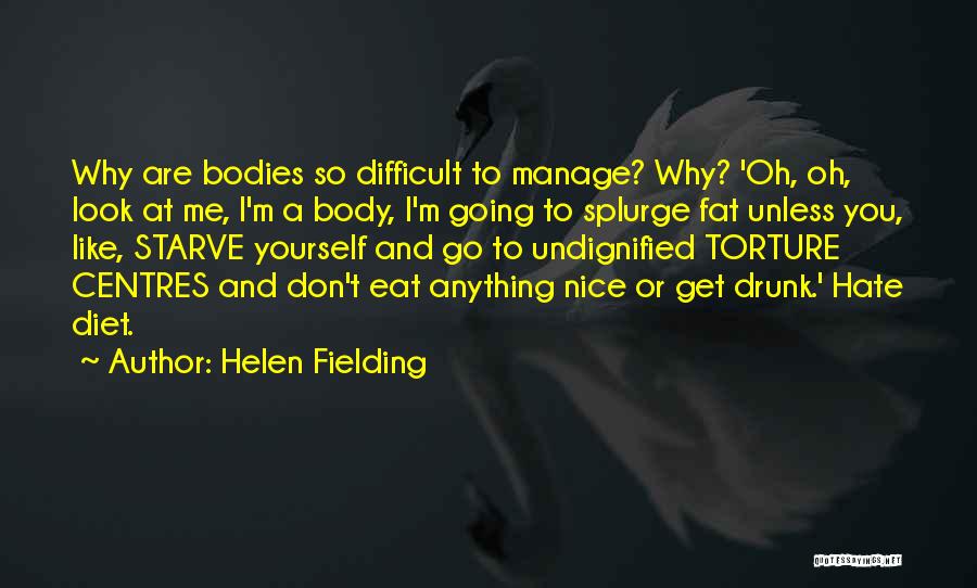 Oh You Don't Like Me Quotes By Helen Fielding