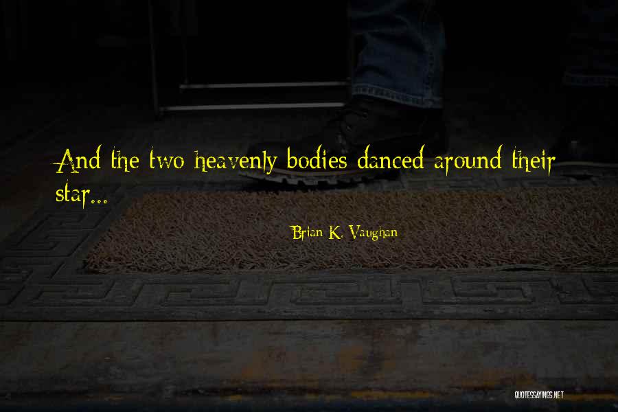 Ohagens Irish Pub Quotes By Brian K. Vaughan