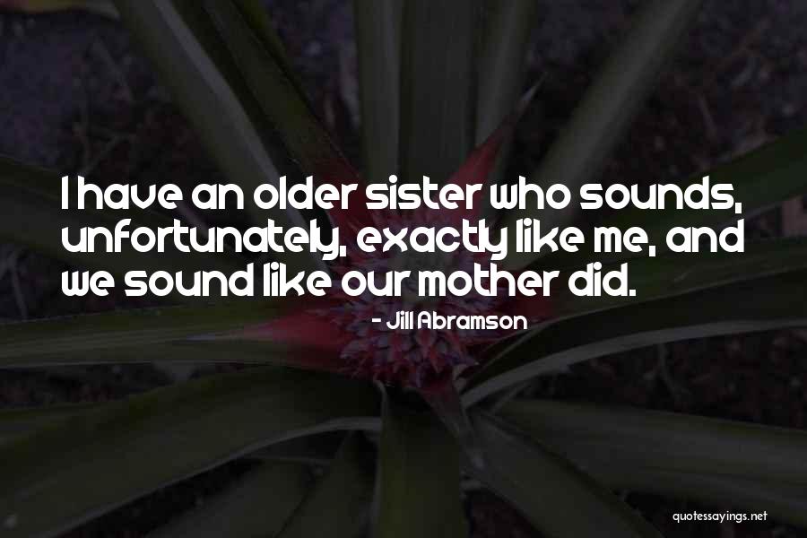 Ohanesian Ohanesian Quotes By Jill Abramson Ohanesian Ohanesian Quotes By Jill Abramson