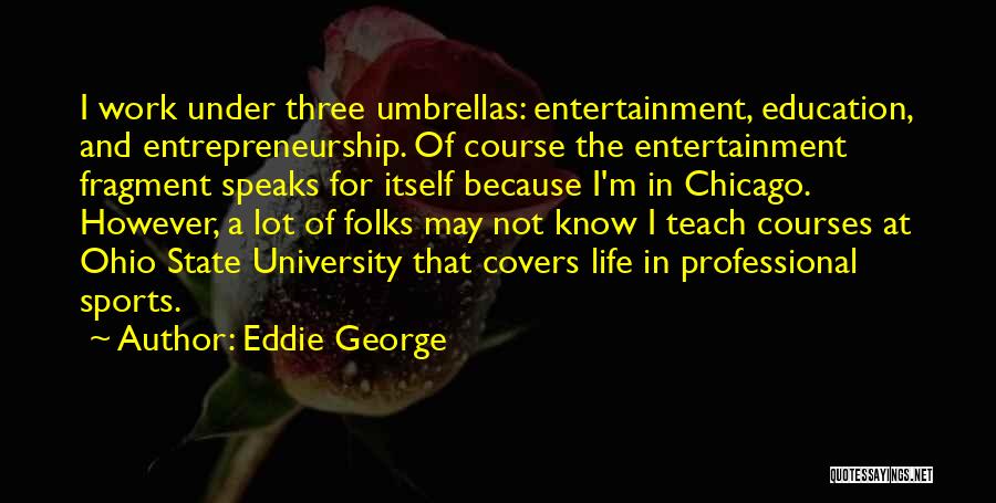 Ohio State Quotes By Eddie George