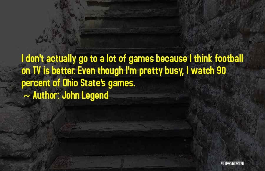 Ohio State Quotes By John Legend