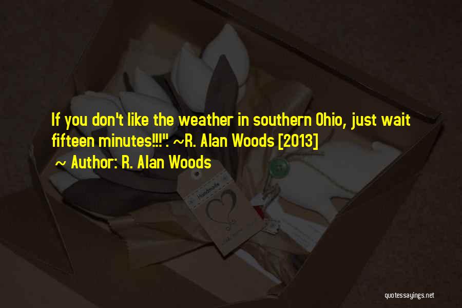 Ohio Weather Quotes By R. Alan Woods