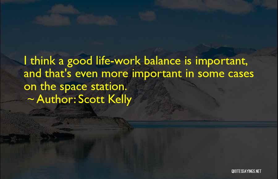 Ohjah Quotes By Scott Kelly