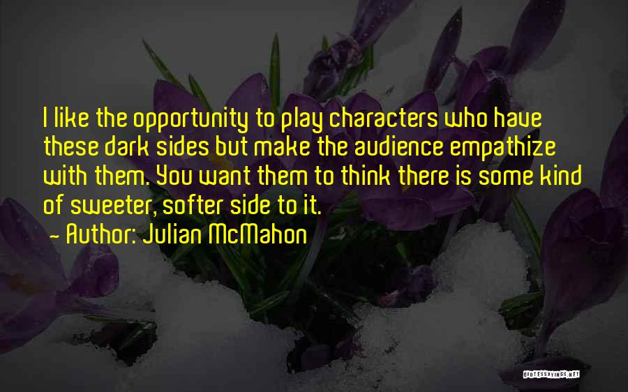 Ohlen Quotes By Julian McMahon