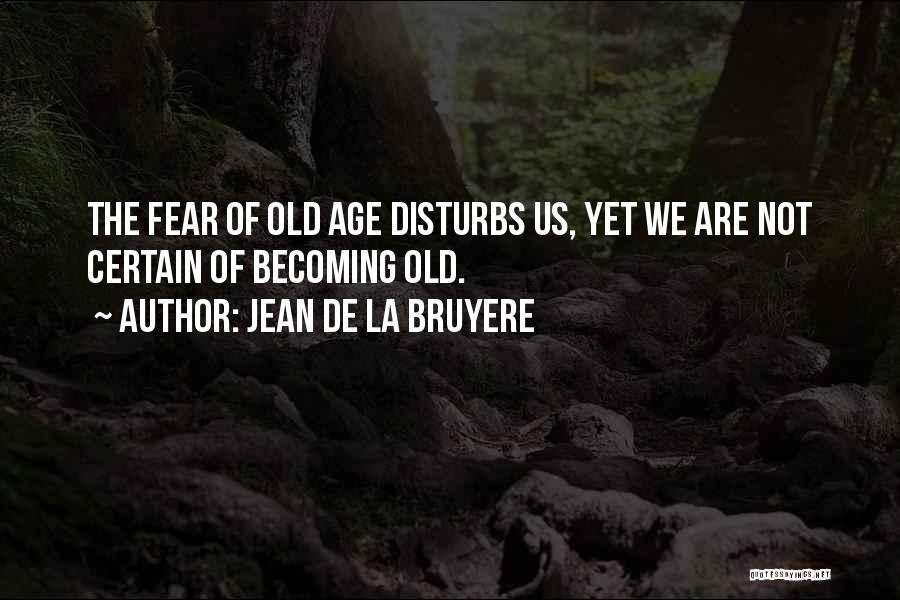 Ohliger James Quotes By Jean De La Bruyere