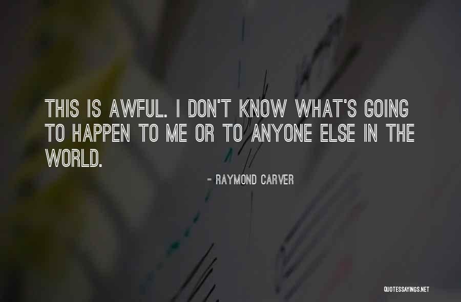Ohlmeyer Snl Quotes By Raymond Carver Ohlmeyer Snl Quotes By Raymond Carver