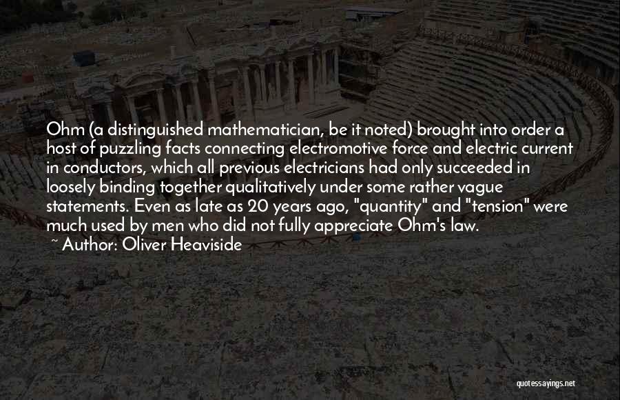 Ohm Quotes By Oliver Heaviside