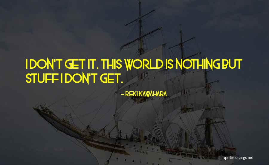 Ohman School Quotes By Reki Kawahara Ohman School Quotes By Reki Kawahara