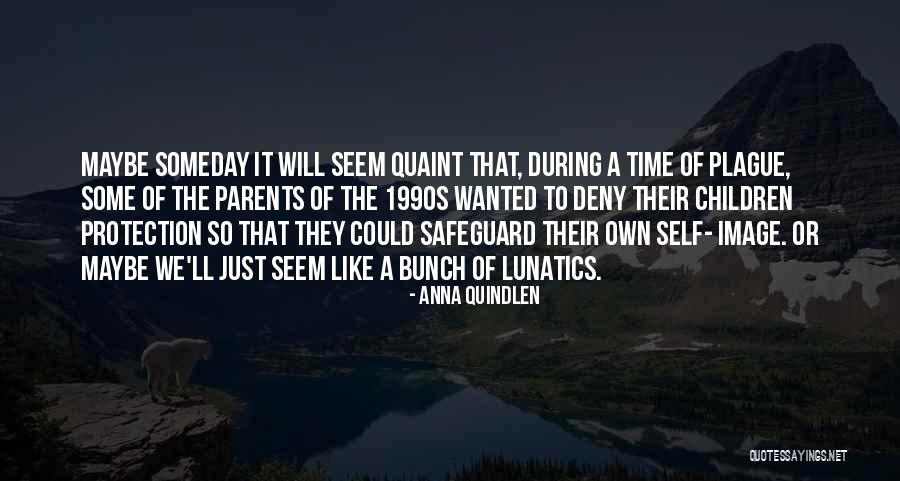 Oholic Quotes By Anna Quindlen Oholic Quotes By Anna Quindlen