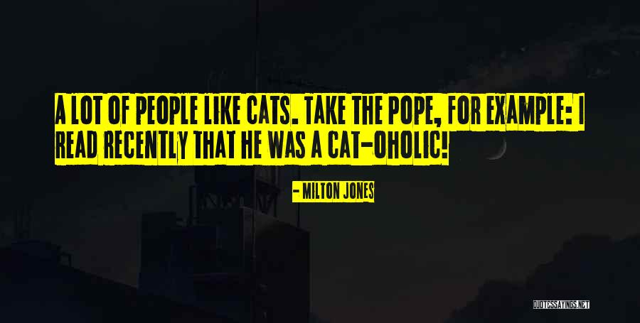 Oholic Quotes By Milton Jones Oholic Quotes By Milton Jones