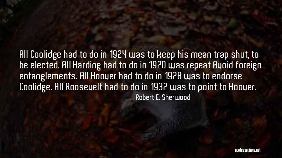 Oholic Quotes By Robert E. Sherwood Oholic Quotes By Robert E. Sherwood