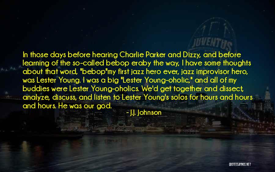 Oholics Quotes By J.J. Johnson