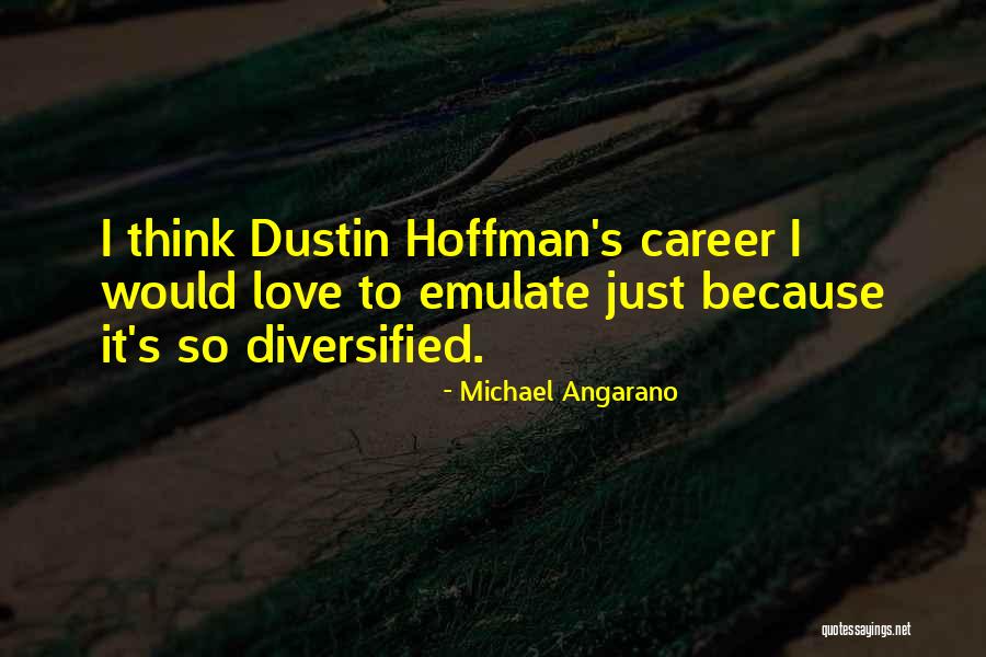 Oholics Quotes By Michael Angarano