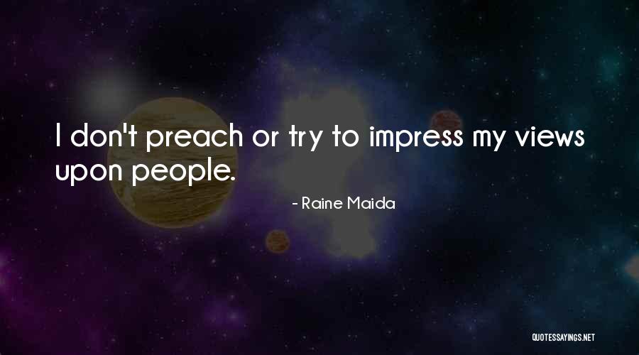 Ohrenkneifer Quotes By Raine Maida Ohrenkneifer Quotes By Raine Maida