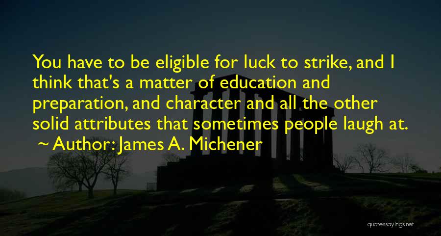 Ohrenschmalz Quotes By James A. Michener