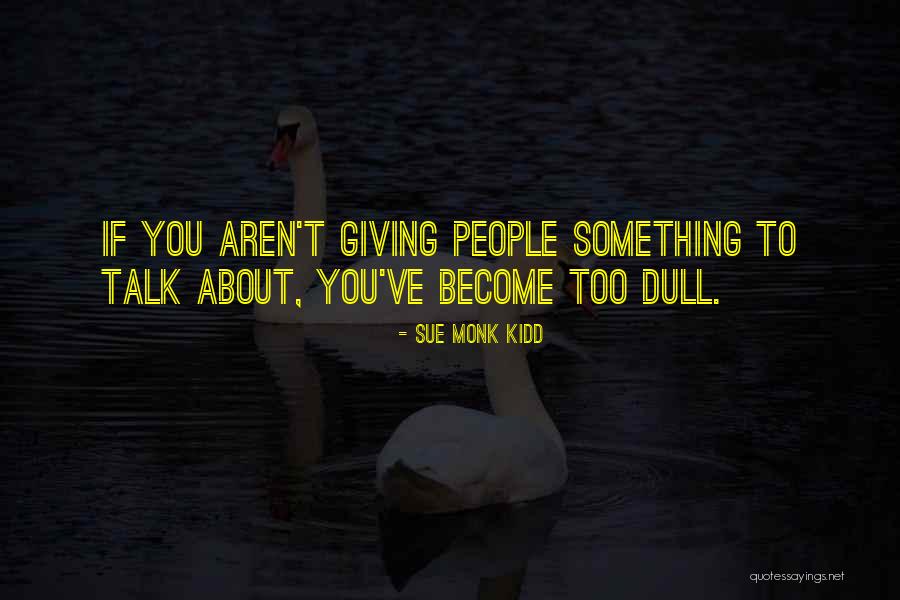 Ohutus Quotes By Sue Monk Kidd Ohutus Quotes By Sue Monk Kidd