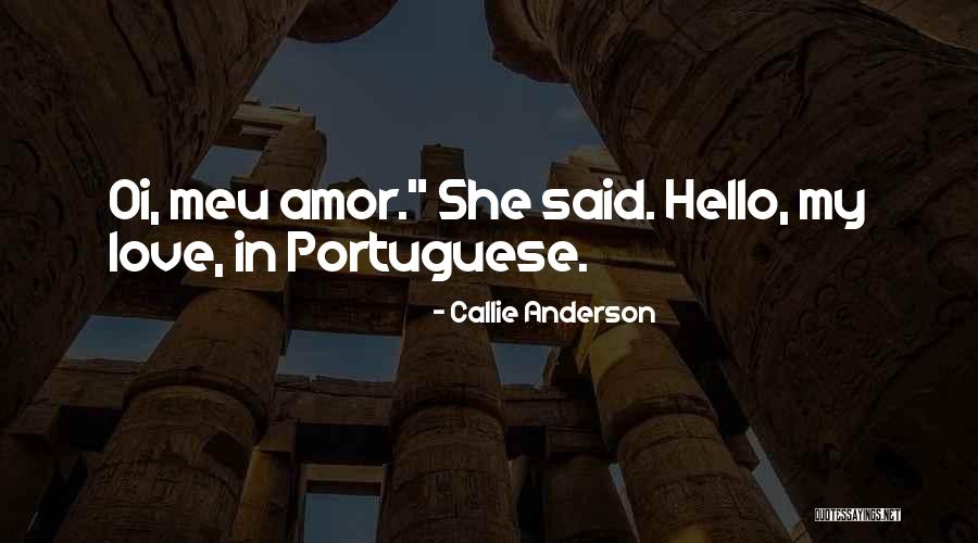 Oi Love You Quotes By Callie Anderson