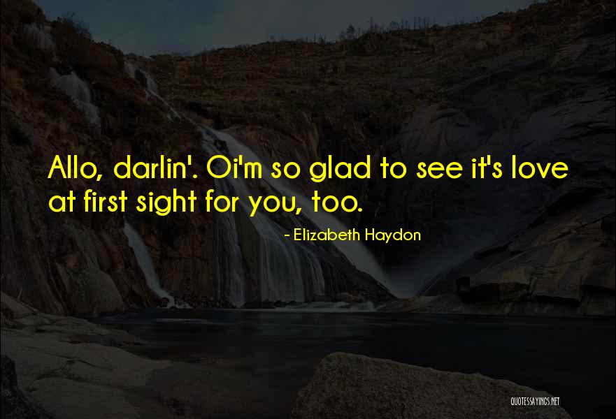Oi Love You Quotes By Elizabeth Haydon Oi Love You Quotes By Elizabeth Haydon