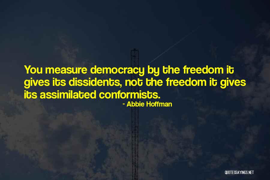 Oigan Las Campanas Quotes By Abbie Hoffman Oigan Las Campanas Quotes By Abbie Hoffman