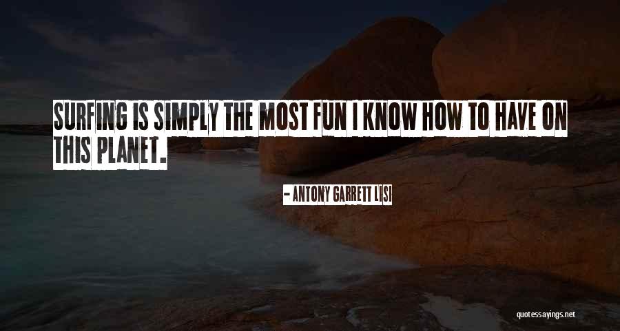 Oihana Iguaran Quotes By Antony Garrett Lisi