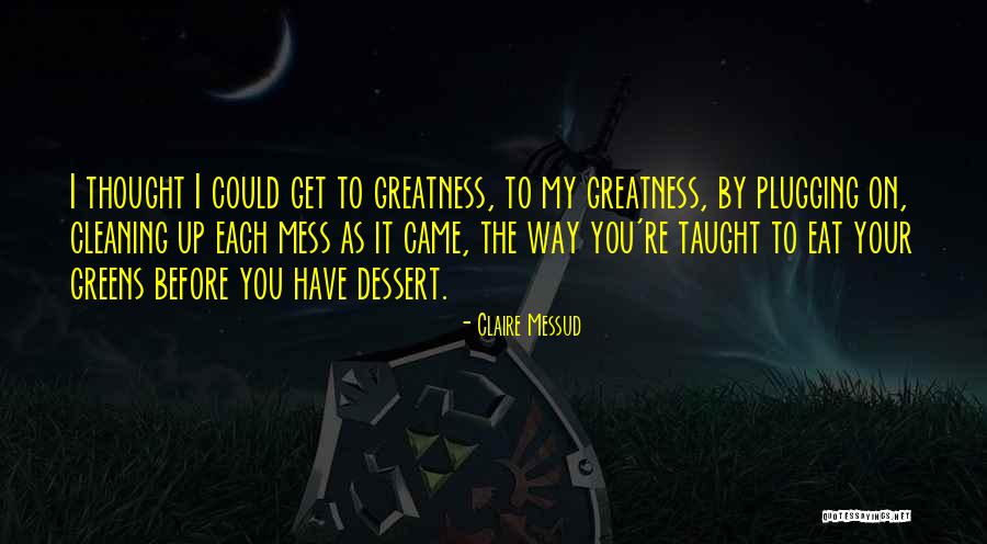Oihana Iguaran Quotes By Claire Messud