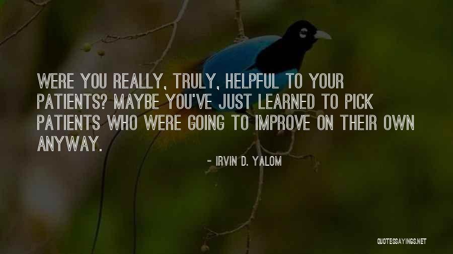 Oikawa Inspirational Quotes By Irvin D. Yalom Oikawa Inspirational Quotes By Irvin D. Yalom