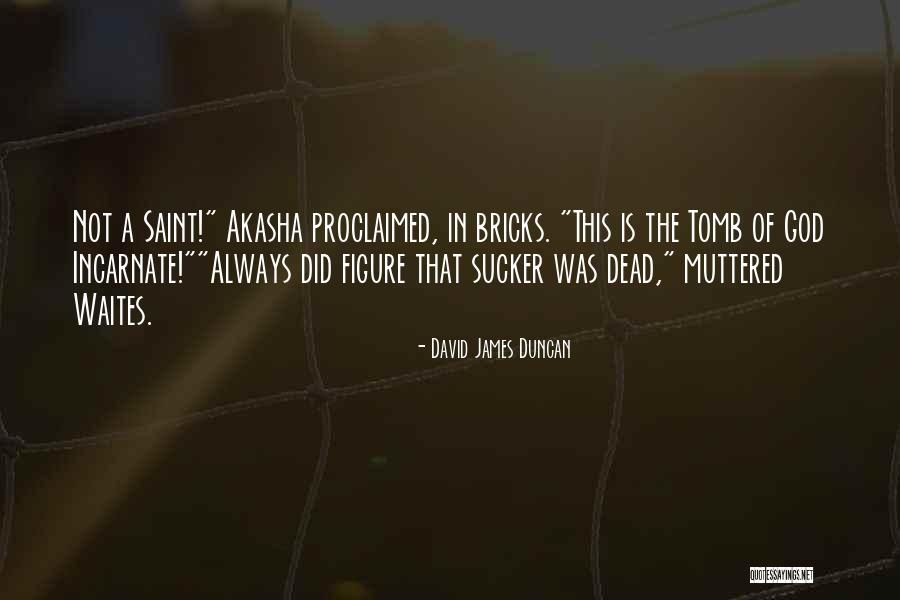 Oikawa Tooru Quotes By David James Duncan Oikawa Tooru Quotes By David James Duncan