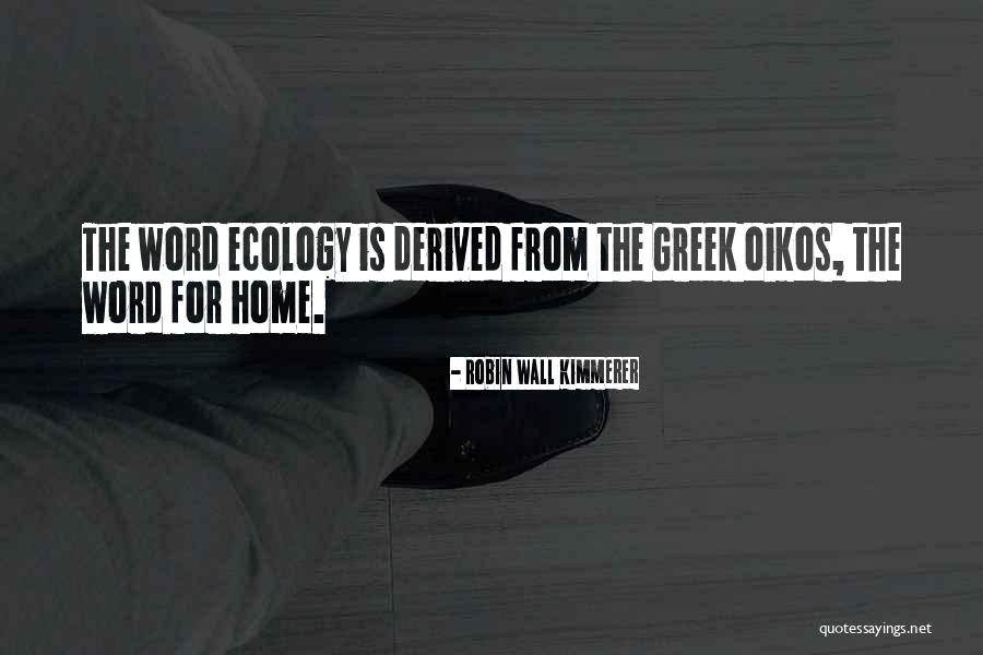 Oikos Quotes By Robin Wall Kimmerer Oikos Quotes By Robin Wall Kimmerer