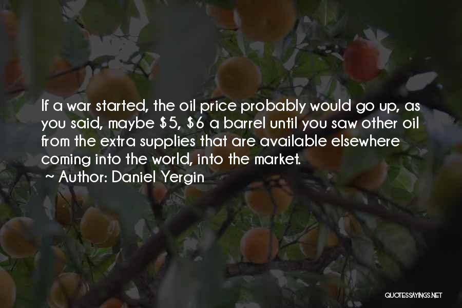 Oil Barrel Quotes By Daniel Yergin